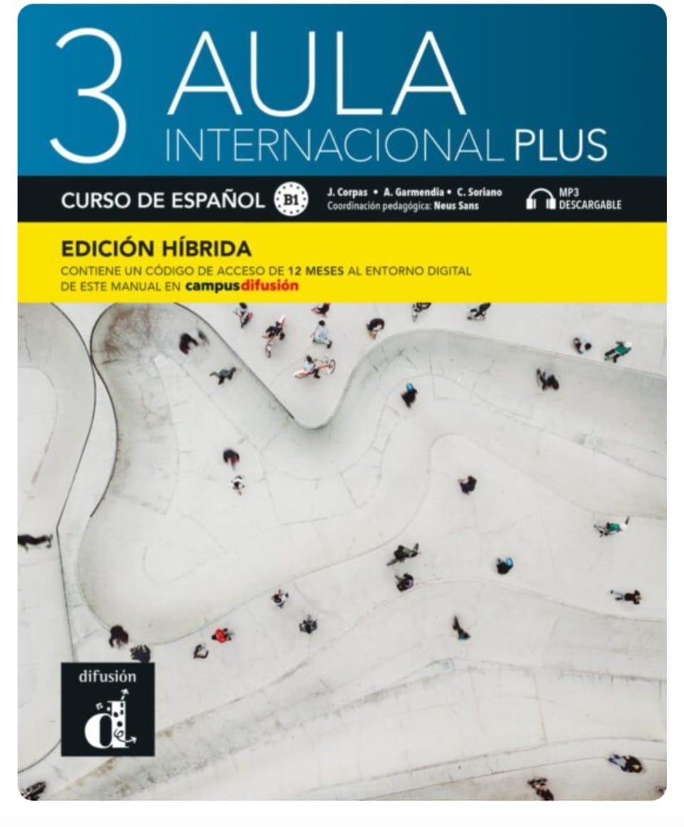 Spanish Book: Aula Internacional Plus 3 Edición Hibrida (only available for our students).